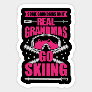 Some Grandmas Knit Real Grandmas Go Skiing Sticker